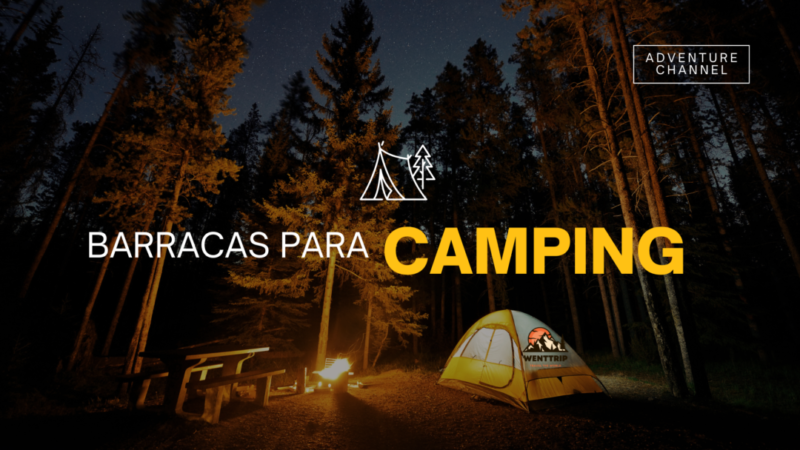 Melhores barracas de camping